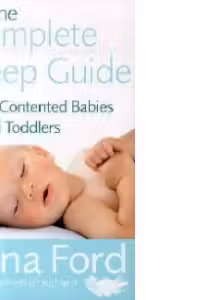 The Complete Sleep Guide For Contented Babies