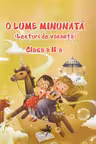 O lume minunata - lecturi de vacanta - cls. a II-a