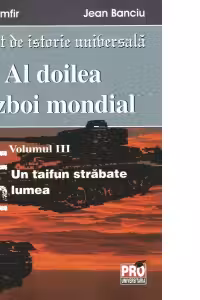 Al doilea razboi mondial vol. III - Zorin Zamfir, Jean Banciu