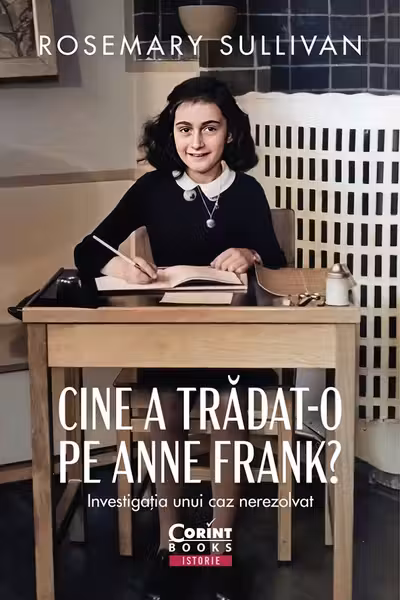Cine a tradat-o pe Anne Frank? Investigatia unui caz nerezolvat
