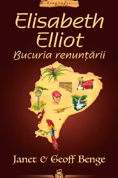 Elisabeth Elliot: Bucuria renuntarii