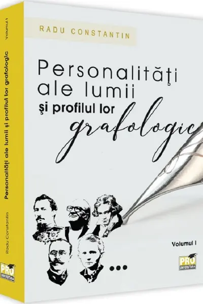 Personalități ale lumii și profilul lor grafologic. Vol.1