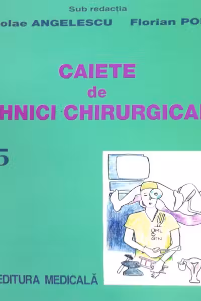 Caiete de tehnici chirurgicale vol. 5