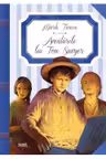 Clasici Litera Junior. Aventurile lui Tom Sawyer