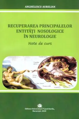 Recuperarea principalelor entitati nosologice in neurologie. Note de curs