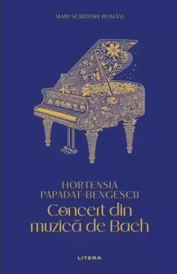 MARI SCRIITORI ROMANI. CONCERT DIN MUZICA DE BACH.
