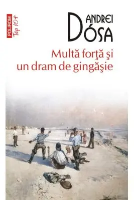 Multa forta si un dram de gingasie (editie de buzunar)