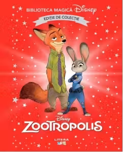 Biblioteca magica. DISNEY. ZOOTROPOLIS. Editie de colectie