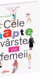 CELE SAPTE VARSTE ALE FEMEII