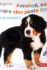 Bebe invata - Ascultati, copii, oare cine poate fi? - Pui de animale