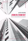 Zoom in/zoom out. Lecturi de critica si literatura contemporana