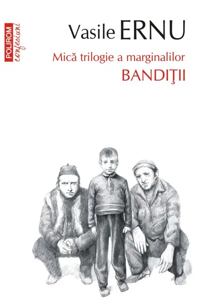 Banditii Vol. II din Mica trilogie a marginalilor