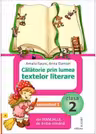 Călătorie prin lumea textelor literare. Clasa 2