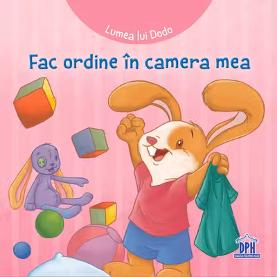 Lumea lui Dodo. Fac ordine in camera mea