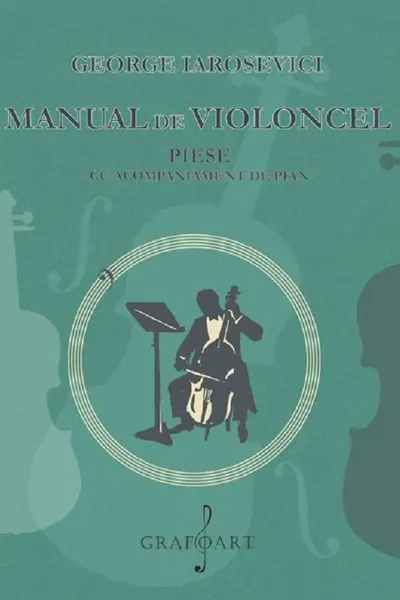 Manual de violoncel. Piese cu acompaniament de pian + Stimă pentru violoncel