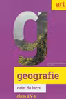 GEOGRAFIE. Caietul elevului. Clasa a V-a