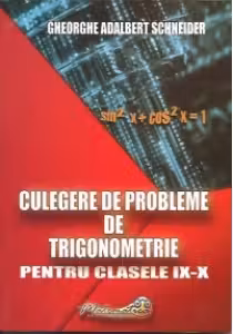 Culegere de probleme de trigonometrie pentru clasele IX-X