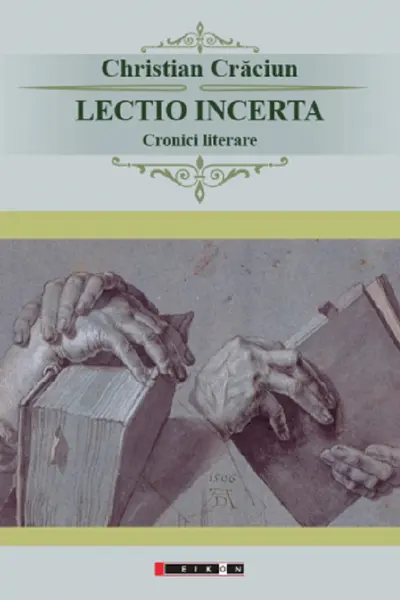 Lecția incertă. Cronici literare