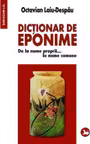 Dictionar de eponime. De la nume proprii... la nume comune