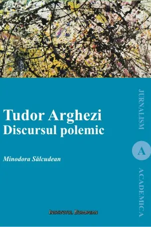 Tudor Arghezi. Discursul polemic