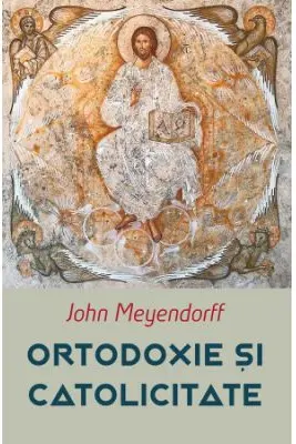 Ortodoxie si catolicitate