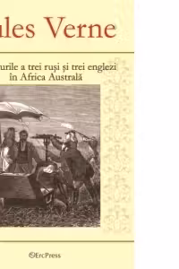 Jules Verne - nr.6 - Aventurile a trei rusi si trei englezi in Africa Australa