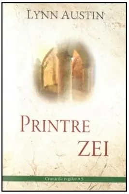 Printre Zei volumul 5 SERIA Cronicile regilor