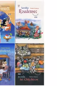 Pachet Florian Cristescu (4 volume): 1. Familia Roademult; 2. Familia Roadensec; 3. Nepotii Roademultulesei; 4. Scoala lui Chitchiron