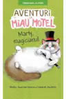 AVENTURI LA MIAU MOTEL. MARTY MAGICIANUL. Shelley Swanson Sateren