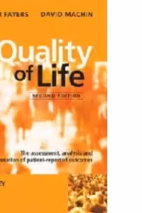 Quality of life: the assessment, analysis and interpretation of patient-reported outcomes