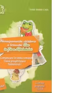 Comunicare in Limba Romana - Clasa pregatitoare - Semestrul I
