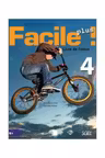 Facile plus! Cahier d'exercices + CD audio 4 - Anna-Maria Crimi, Domitille Hatuel