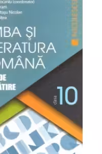 Limba şi literatura română clasa a X-a. Ghid de pregătire (Ciocaniu)