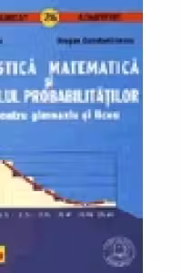Statistica matematica si calculul probabilitatilor pentru gimnaziu si liceu