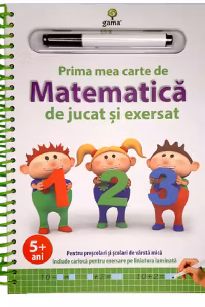 Prima mea carte de matematica de jucat si exersat.Editia a II-a