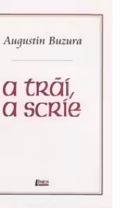 A trai, a scrie