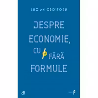 Despre economie, cu și fără formule