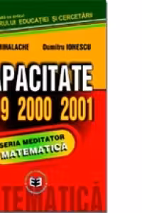 MATEMATICĂ. Teste de CAPACITATE 1999-2000-2001