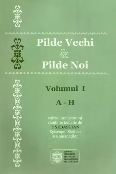 Pilde vechi și pilde noi. Vol. 1: A-H