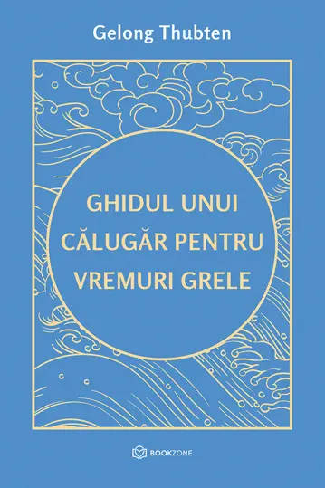 Ghidul unui calugar pentru vremuri grele