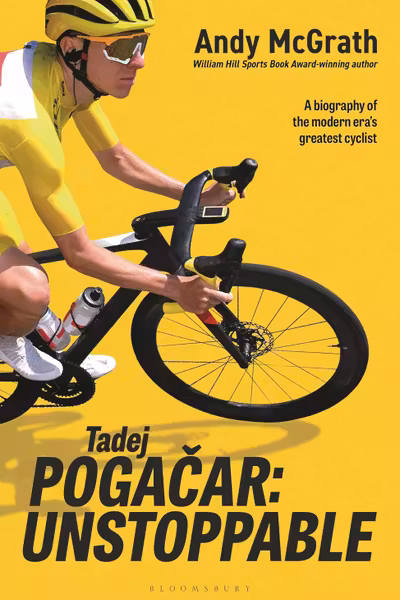 Tadej Pogacar: Unstoppable