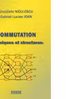 Commutation. Techniques et structures