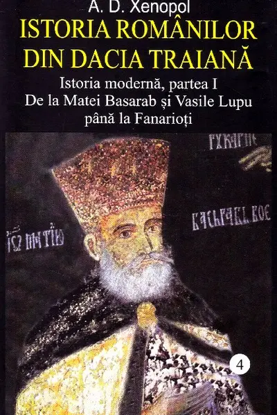Istoria românilor din Dacia Traiană Vol.4