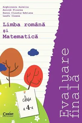 Evaluare finală limba română și matematică clasa 4
