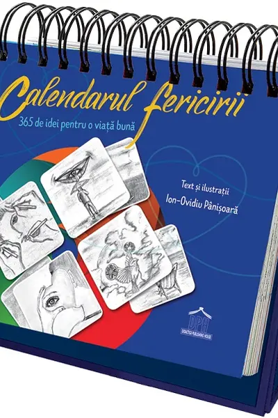 Calendarul fericirii: 365 de idei pentru o viata buna