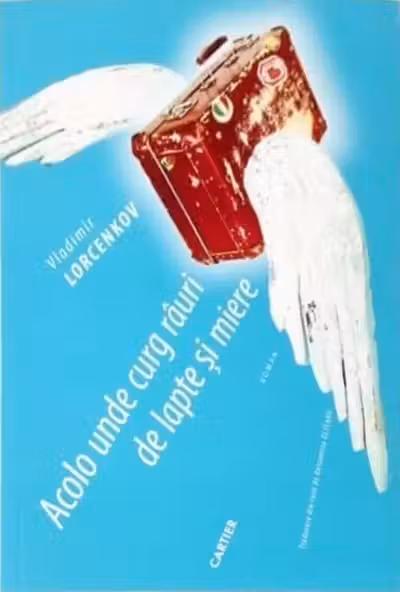 Acolo unde curg rauri de lapte si miere.