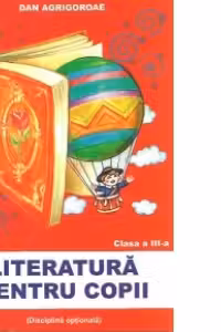 Literatura pentru copii (Disciplina optionala). Clasa a IV-a
