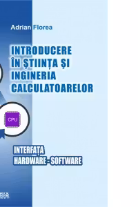Introducere in stiinta si ingineria calculatoarelor. Interfata hardware-software
