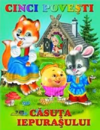Cinci povesti - Casuta iepurasului