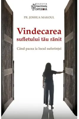 Vindecarea sufletului tau ranit. Cand pacea ia locul suferintei